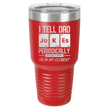 I Tell Dad Jokes 30oz Ringneck Tumbler